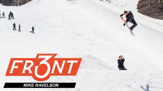 Front 3 with Mike Rav - Snowboarder