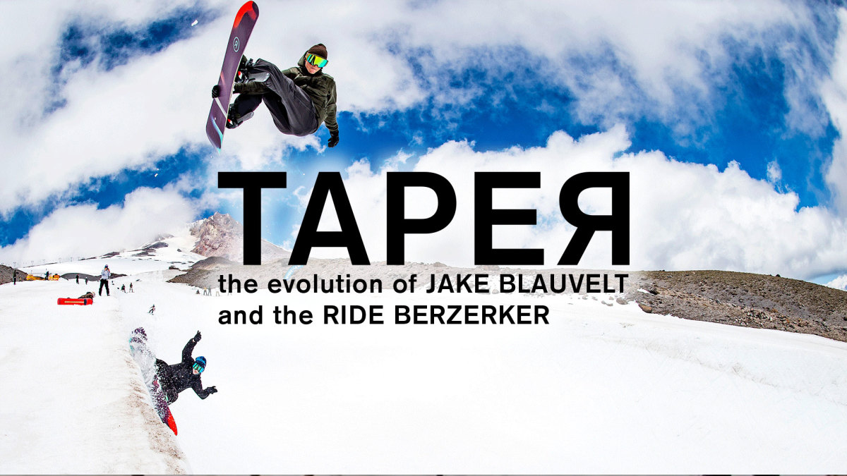 Taper The Evolution of Jake Blauvelt and the RIDE Berzerker Snowboarder